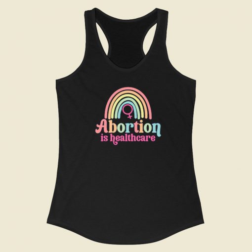 Abortion Is Healthcare Rainbow Racerback Tank Top