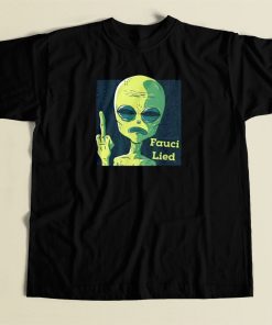 Fauci Alien Lied T Shirt Style