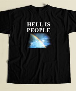 Hell Is People T Shirt Style