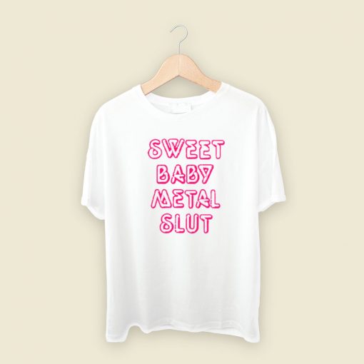 Sweet Baby Metal Slut T Shirt Style