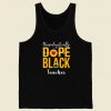 Unapologetically Dope Black Teacher Tank Top On Sale