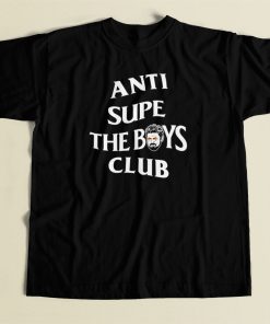 Anti Supe the Boys Club T Shirt Style