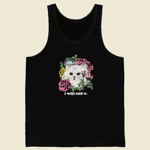Kitten And Rose I Will End U Tank Top On Sale