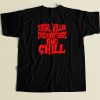 Serial Killer Documentary And Chill T Shirt Style