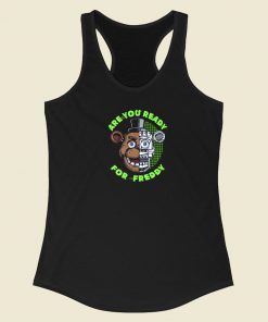 Are You Ready for Freddy Racerback Tank Top