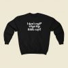 I Dont Care What The Bible Says Sweatshirts Style