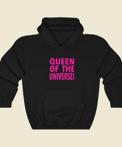 Queen Of The Universe Hoodie Style