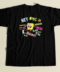 Spongebob Hey Omg Jk T Shirt Style