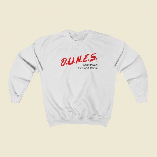 Dunes Love Songs For Lost Souls Sweatshirts Style