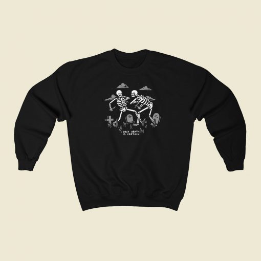 Witches Death Is Certain Sweatshirts Style