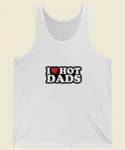 I Heart Hot Dads Tank Top