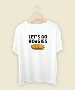 Lets Go Hoagies Funny T Shirt Style