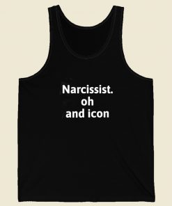 Narcissist Oh And Icon Tank Top