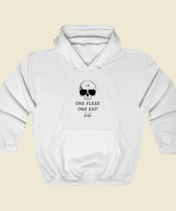 One Flesh One End Bitch Hoodie Style