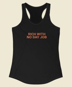 Rich With No Day Job Racerback Tank Top