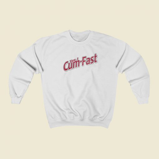 Yes I Cum Fast Sweatshirts Style