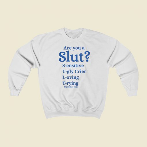 Are You A Slut Classic Sweatshirts Style