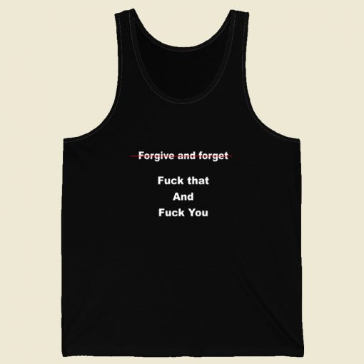 Fuck That And Fuck You Tank Top
