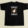 Honkus Ponkus Funny T Shirt Style