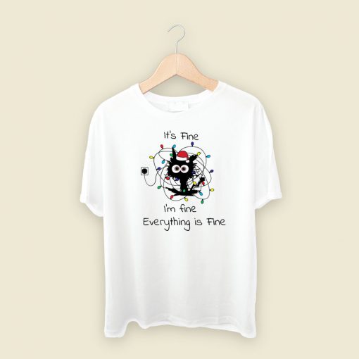 Im Fine Everyting Is Fine T Shirt Style