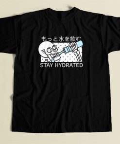 Skeleton Stay Hydrated T Shirt Style