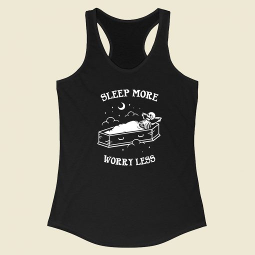Sleep More Worry Less Racerback Tank Top